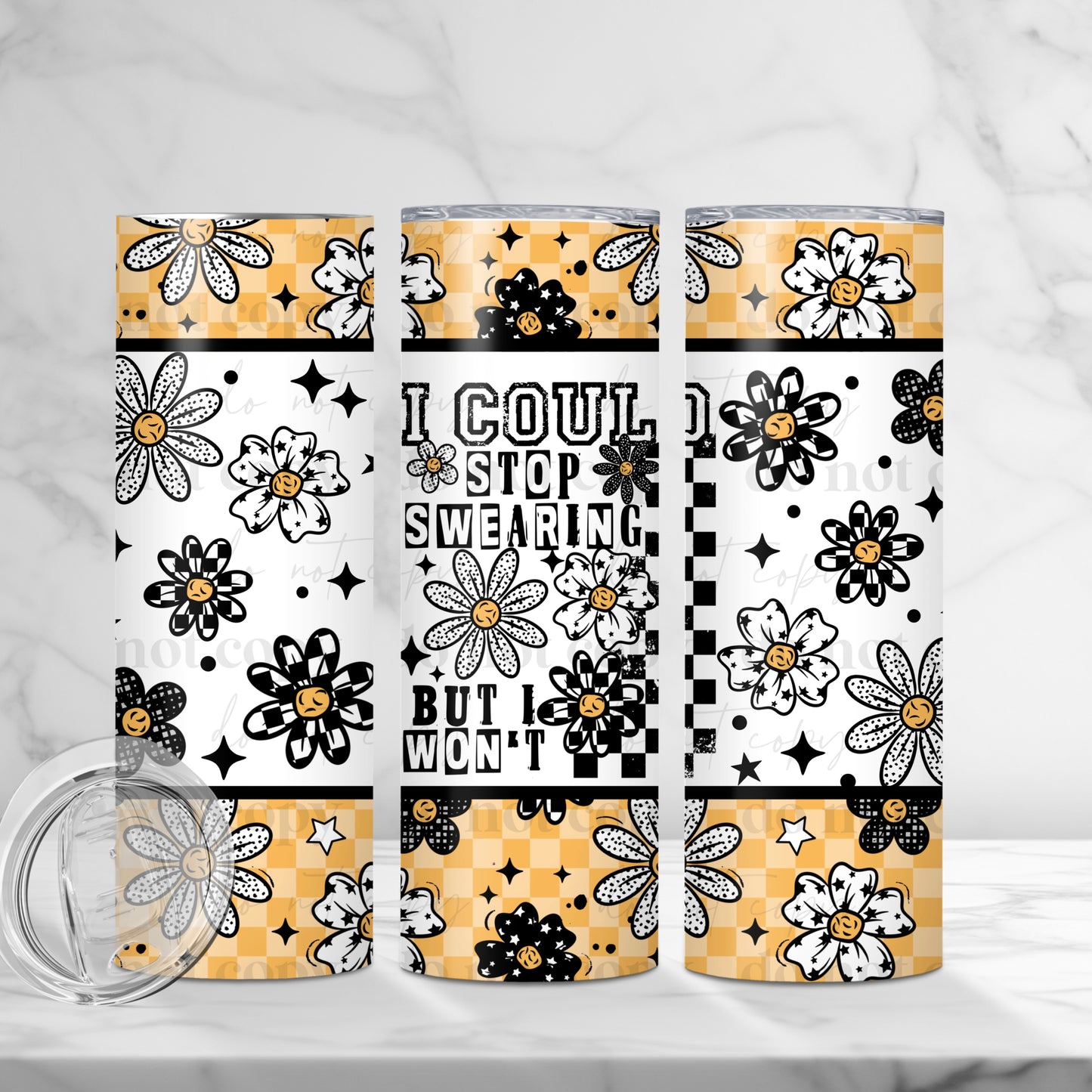 20oz Tumbler- I could stop swearing but I wont.