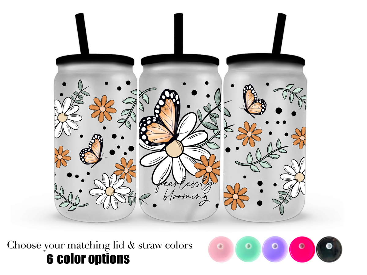 16oz Frosted can glass- Fearlessly Blooming