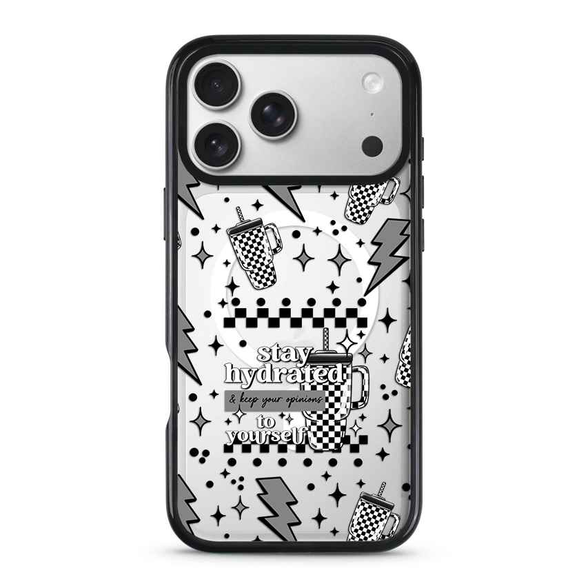 Clear MagSafe Phone case- Stay hydrated and keep your opinions to yourself.