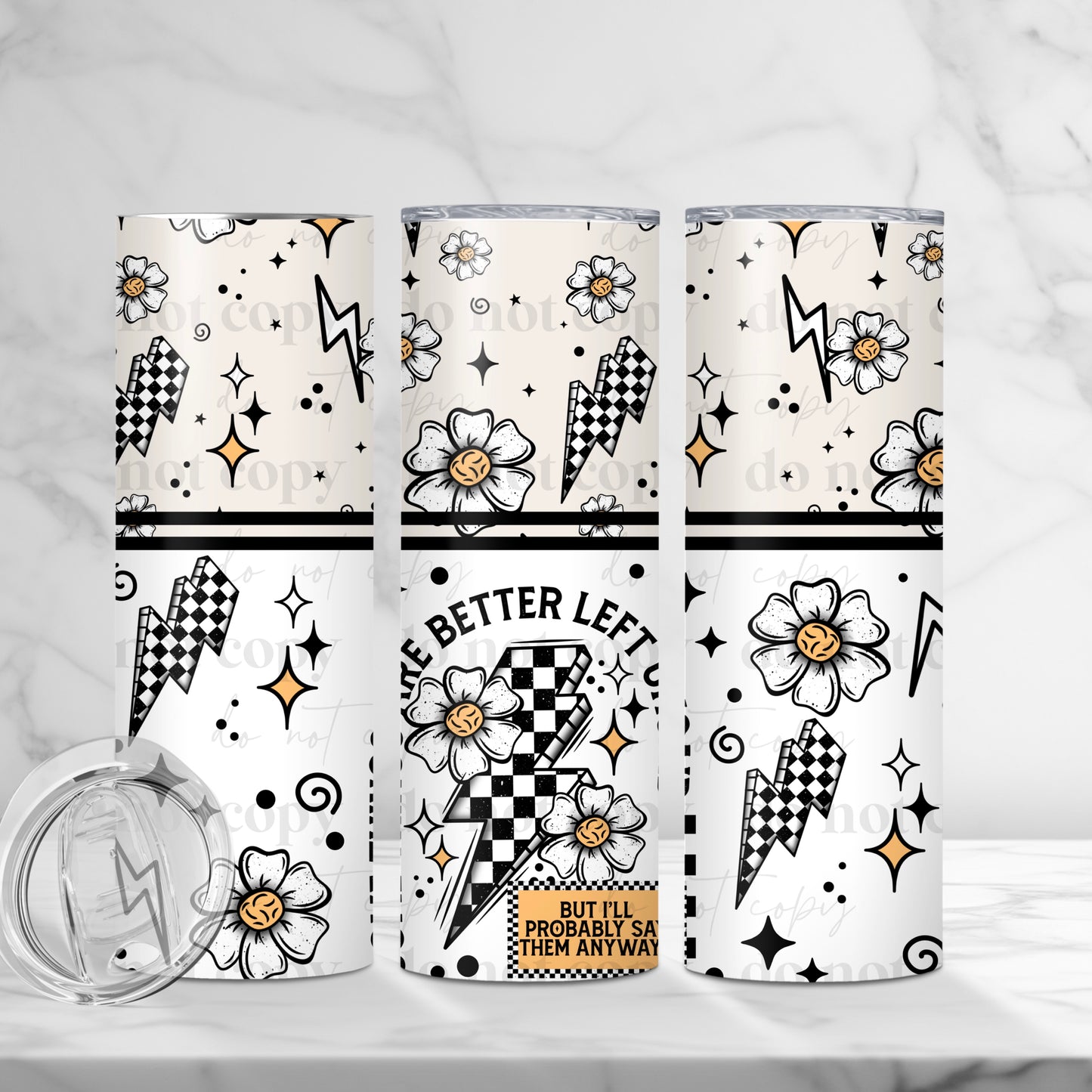 20oz Tumbler- Somethings are better left unsaid