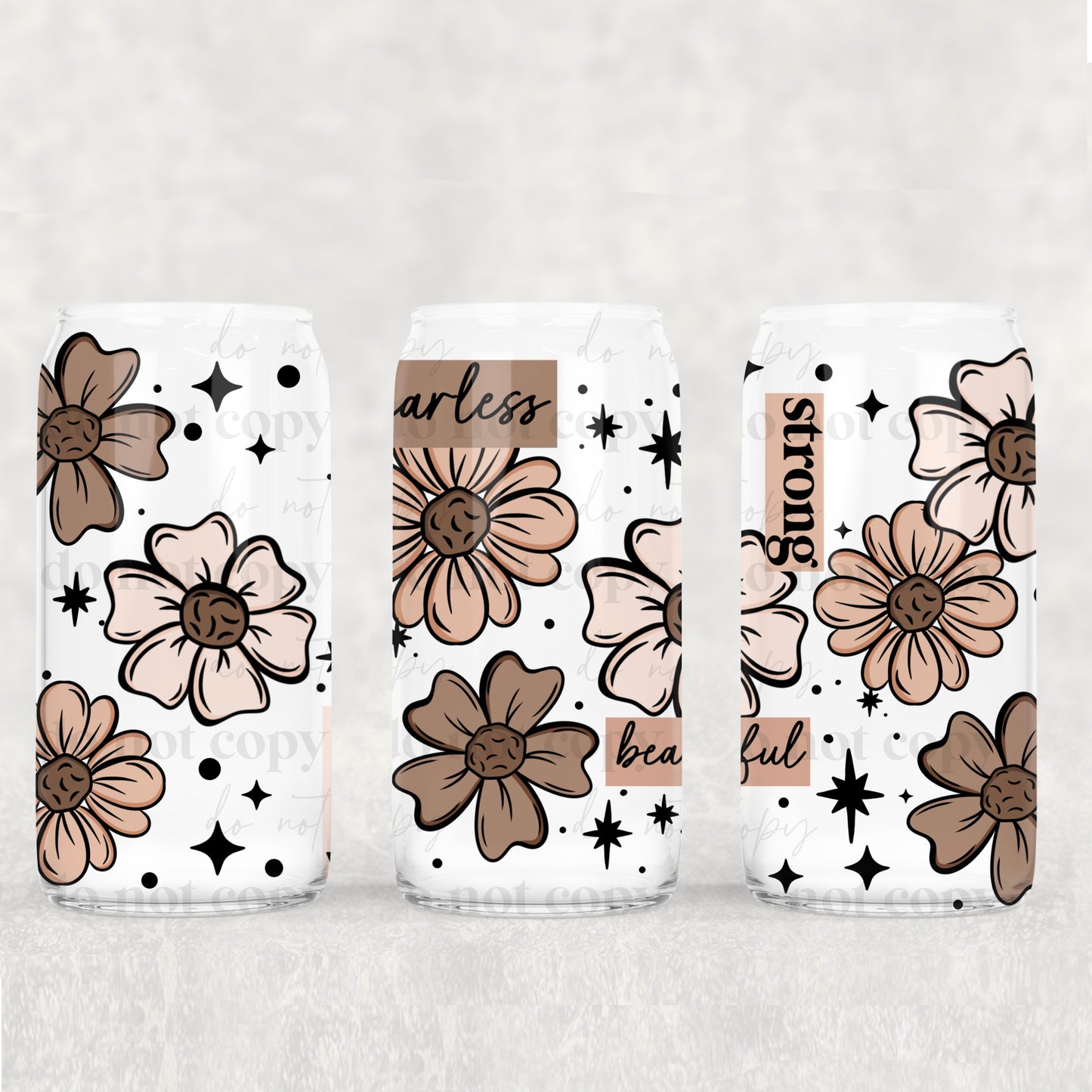 16oz Frosted can glass- Fearless, Strong, Beautiful