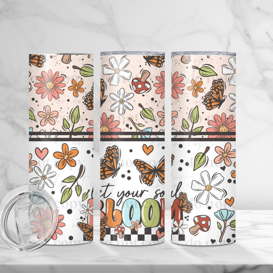 20oz Tumbler- Let your soul Bloom