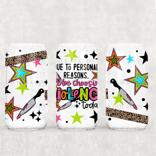 16oz Frosted can glass- Hurt you feelings