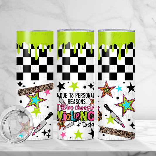20oz Tumbler- Violence