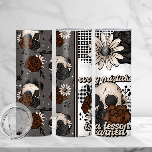 20oz Tumbler- Every mistake is a lesson