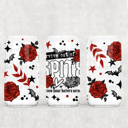 16oz Frosted can glass- Survive out of spite