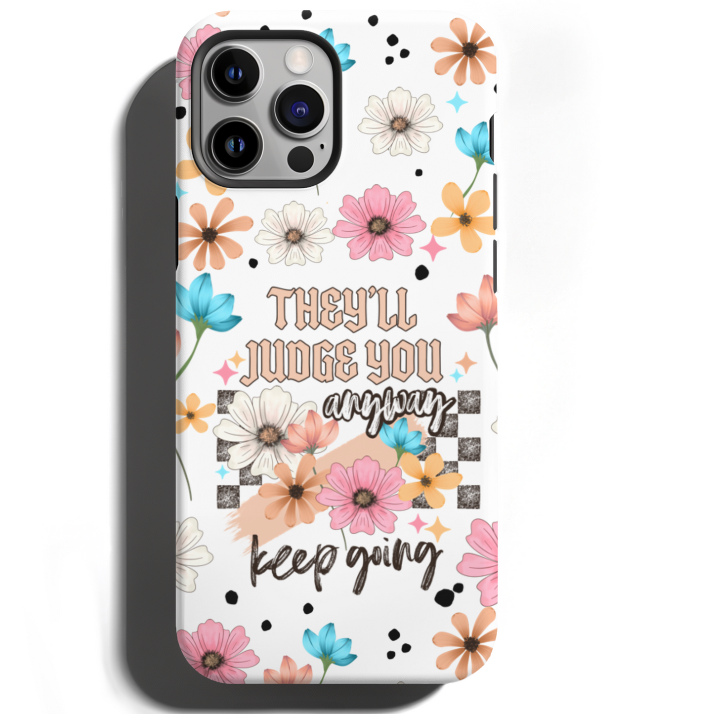 MagSafe Tough Phone case - They'll Judge you anyways