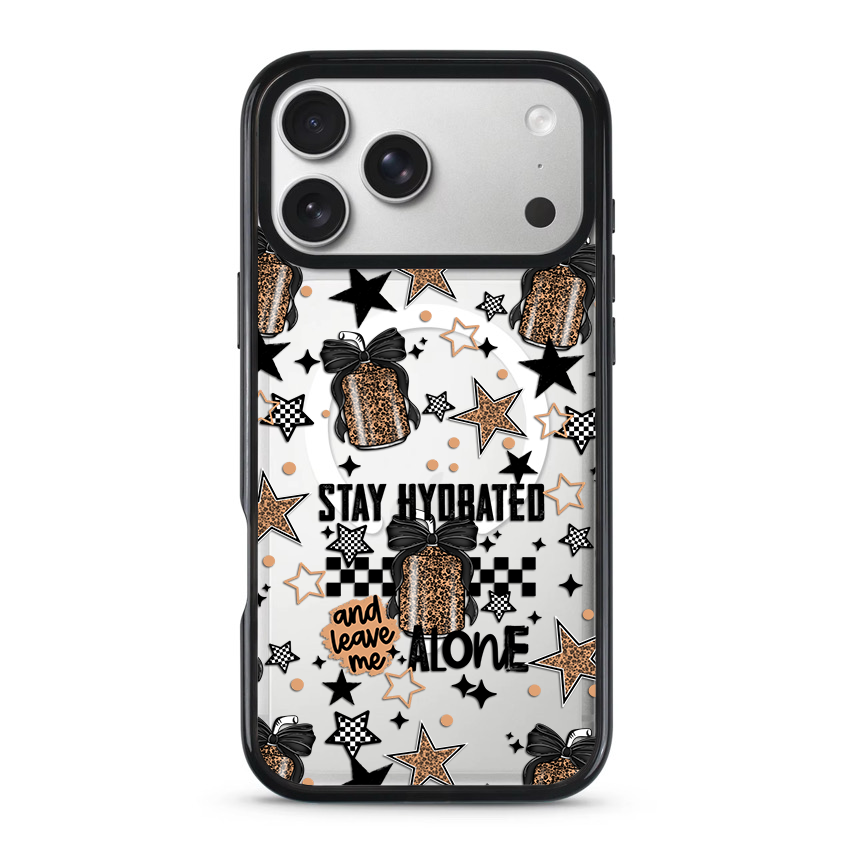 Clear MagSafe Phone case- Stay hydrated and leave me alone