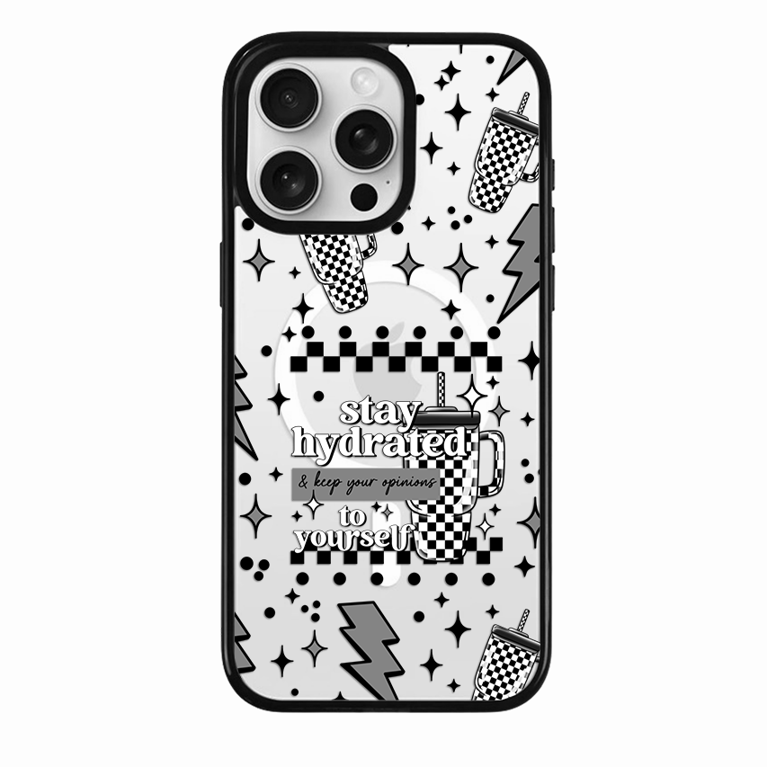 Clear MagSafe Phone case- Stay hydrated and keep your opinions to yourself.